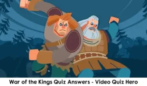 War of the Kings Quiz Answers - Video Quiz Hero