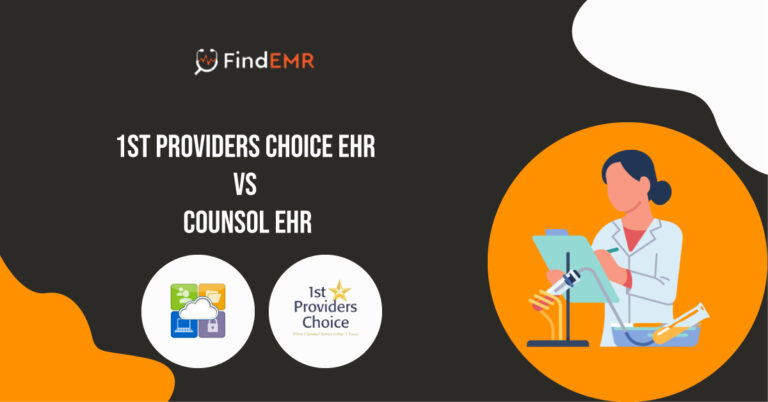 1st Providers Choice EMR vs Counsol EMR: A Comparison