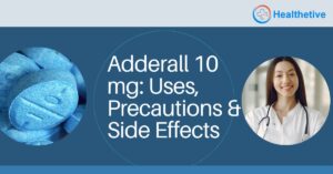 Adderall 10 mg Uses, Precautions & Side Effects