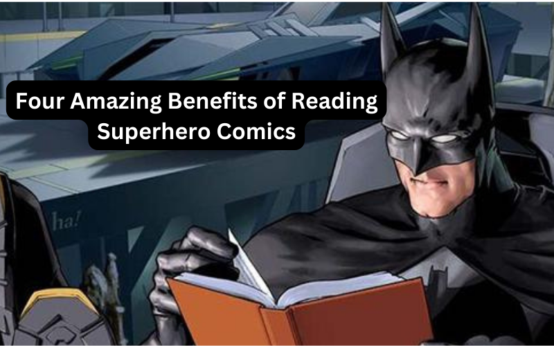 Benefits of Reading Superhero Comics