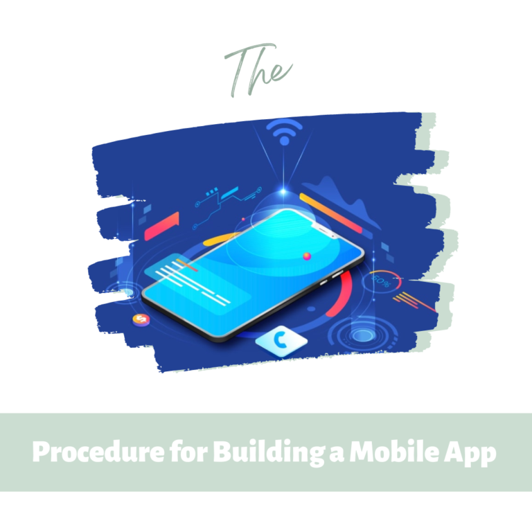 The Procedure for Building a Mobile App
