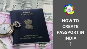 How to Create Passport in India