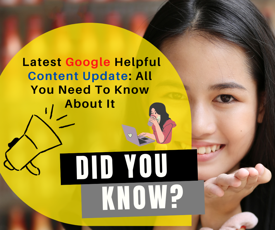 Latest Google Helpful Content Update All You Need To Know About It